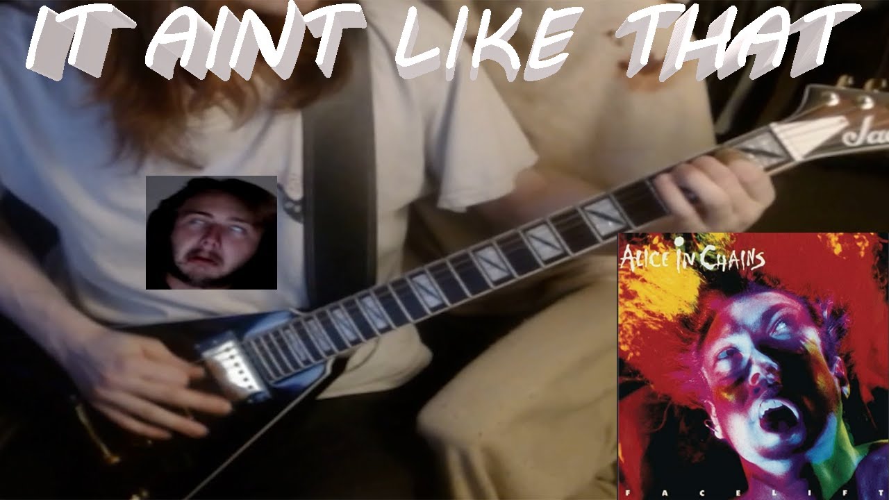 It Ain't Like That - Alice In Chains (Guitar Cover)