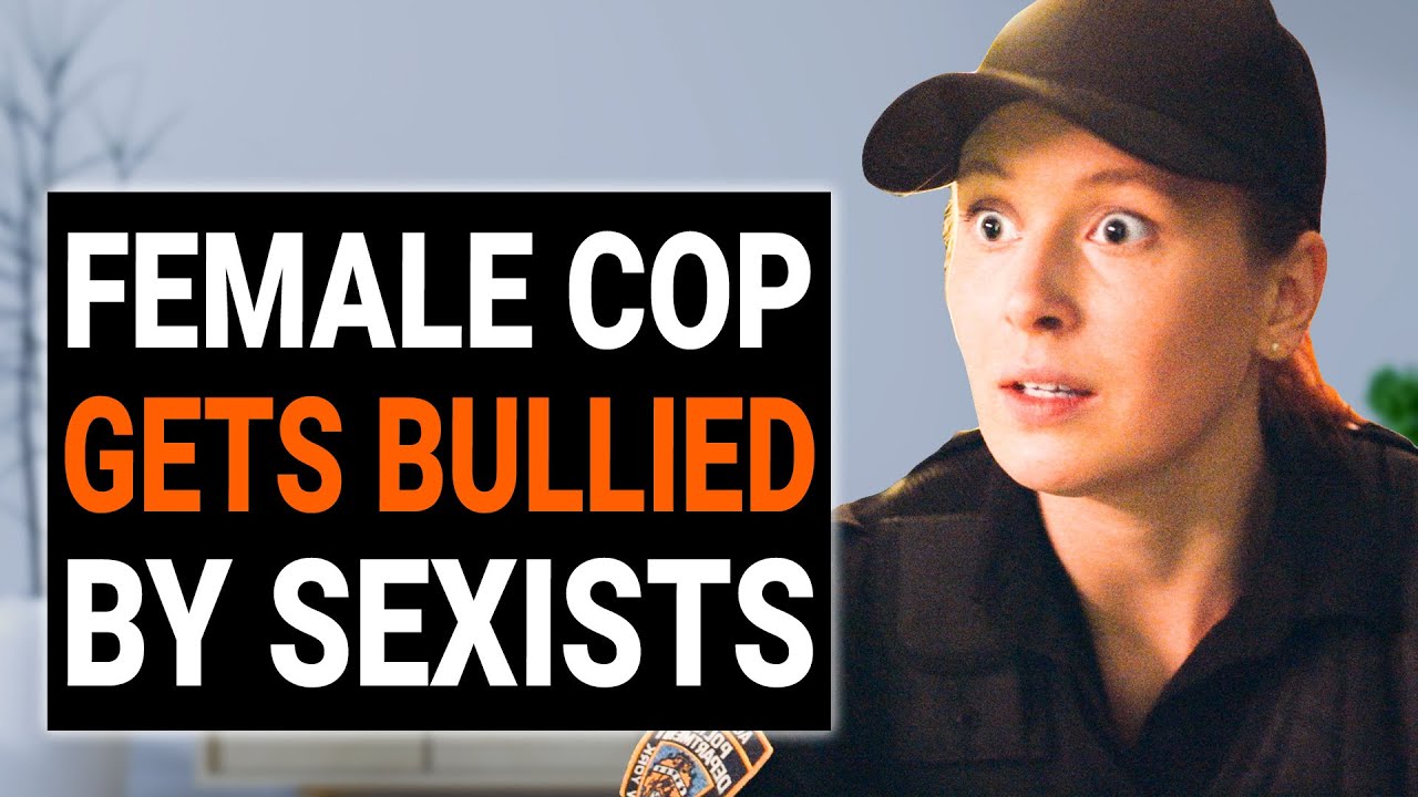 Female COP Gets BULLIED By SEXISTS | @DramatizeMe
