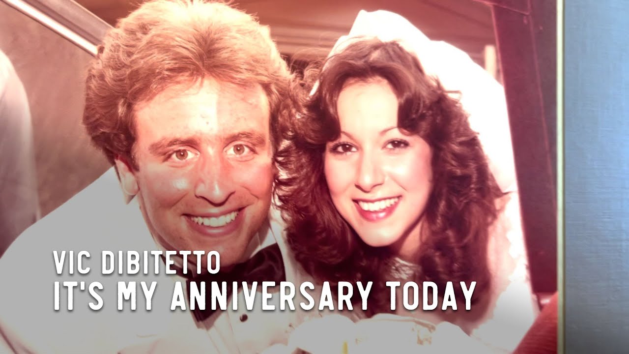 It's my anniversary today | VicDiBitetto.net