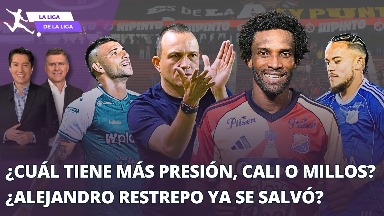 ¿Alejandro Restrepo ya se salvó? ¿Cuál tiene más presión, Cali o Millonarios? #LaLigaDeLaLiga