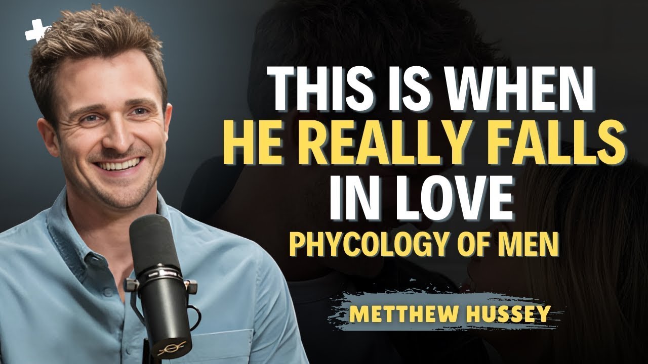 How Men Fall in Love  7 Surprising Truths About the Male Brain   Matthew Hussey  Relationship Advice
