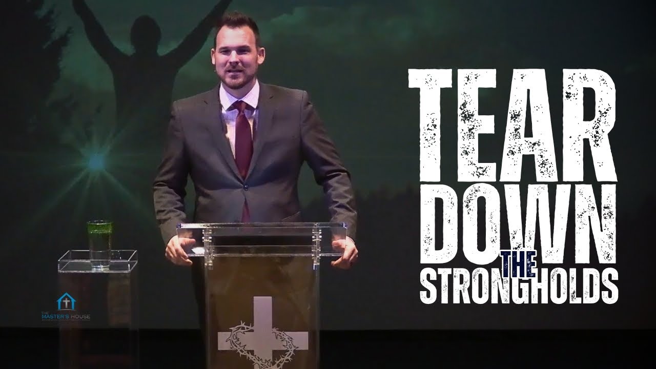 Tear Down The Strongholds