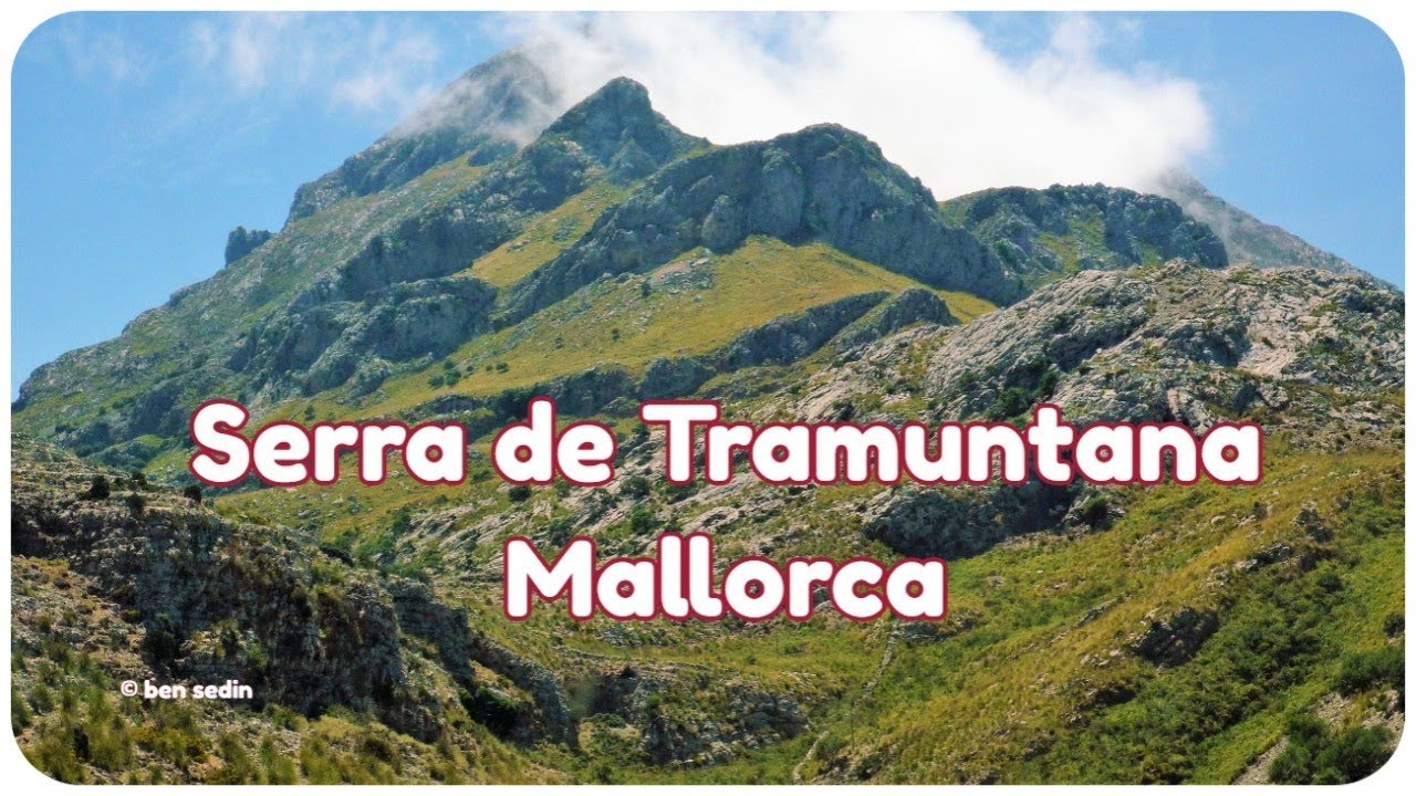 Serra de Tramuntana - Mallorca (Majorca), Spain