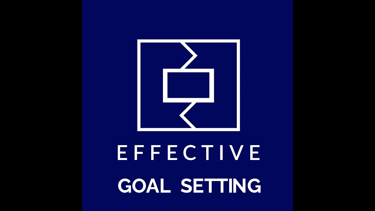 Effective Goal Setting