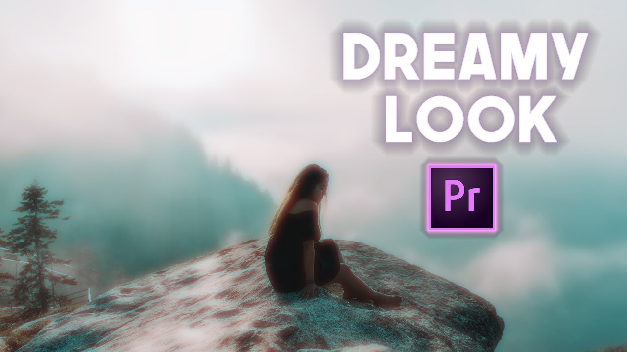 Dreamlike Glow Look - Premiere Pro Tutorial