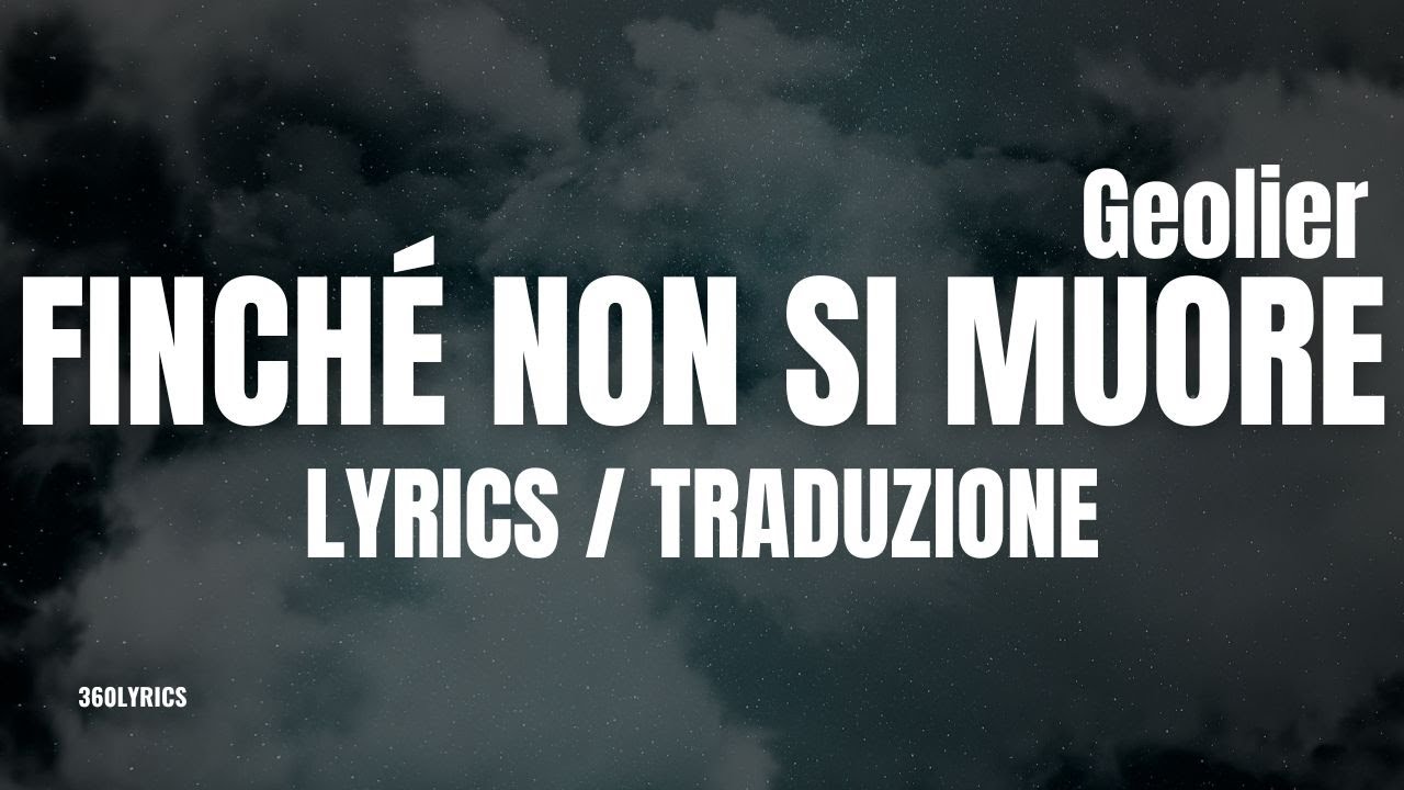 Geolier - FINCHÈ NON SI MUORE (testo/video lyrics + traduzione)