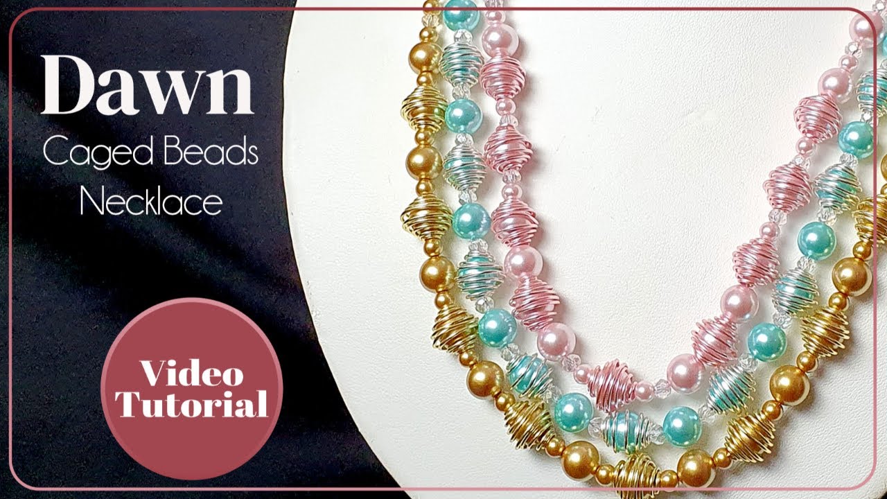 Dawn Caged Beads Necklace Tutorial