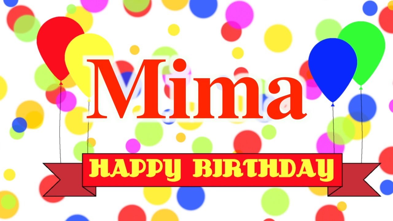 Happy Birthday Mima Song