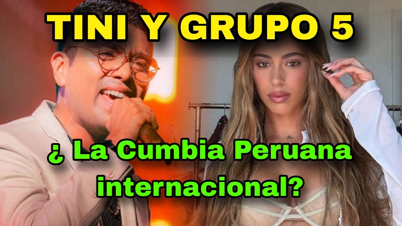 Grupo 5 y TINI , la Cumbia Peruana Internacional