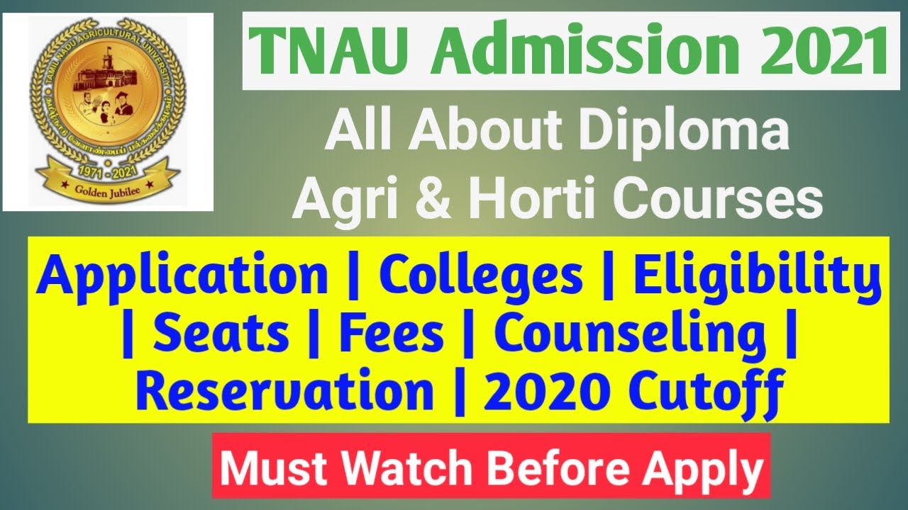 TNAU Admission 2021: All About Diploma Agri & Horti | Full Details - Application to Reporting