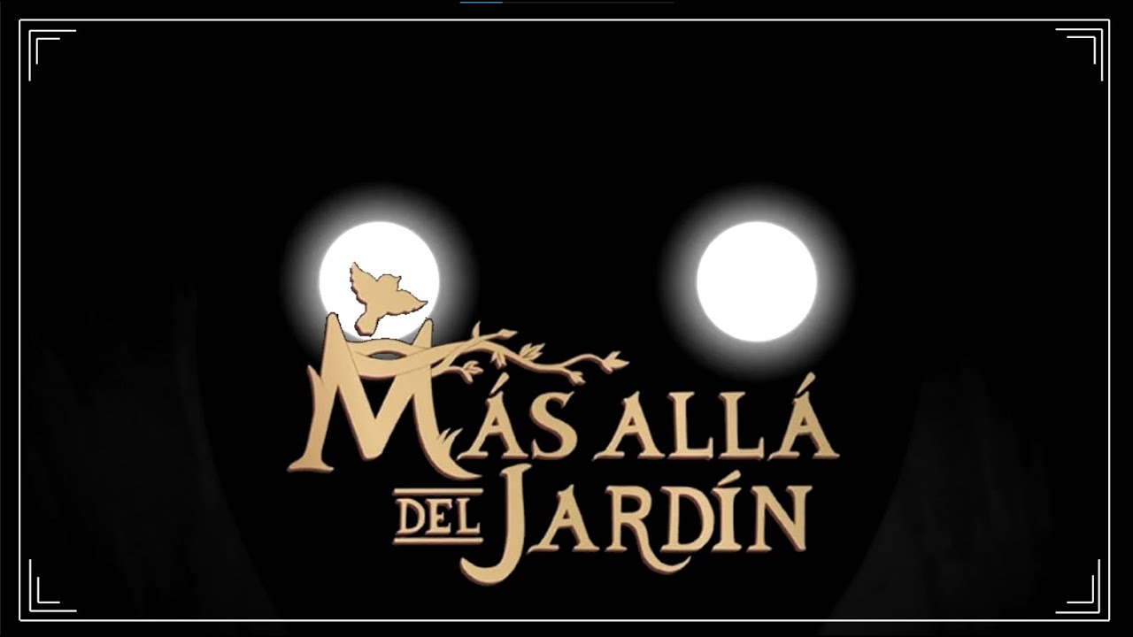 MÁS ALLÁ DEL JARDÍN | La serie que redefine el MIEDO AL CAMBIO