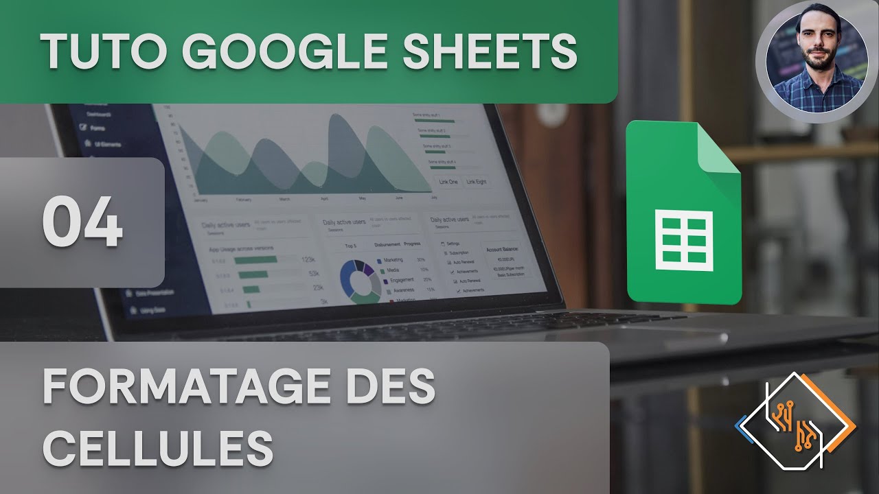 Google Sheets - 04 - Formatage des cellules (Tuto Complet en Français)