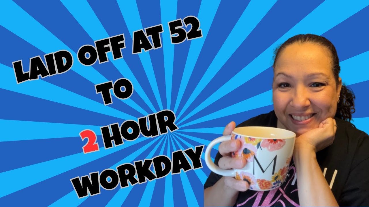 This 2-Hour Workday Saved Me After I Lost My Job at 52 (My Second Act)