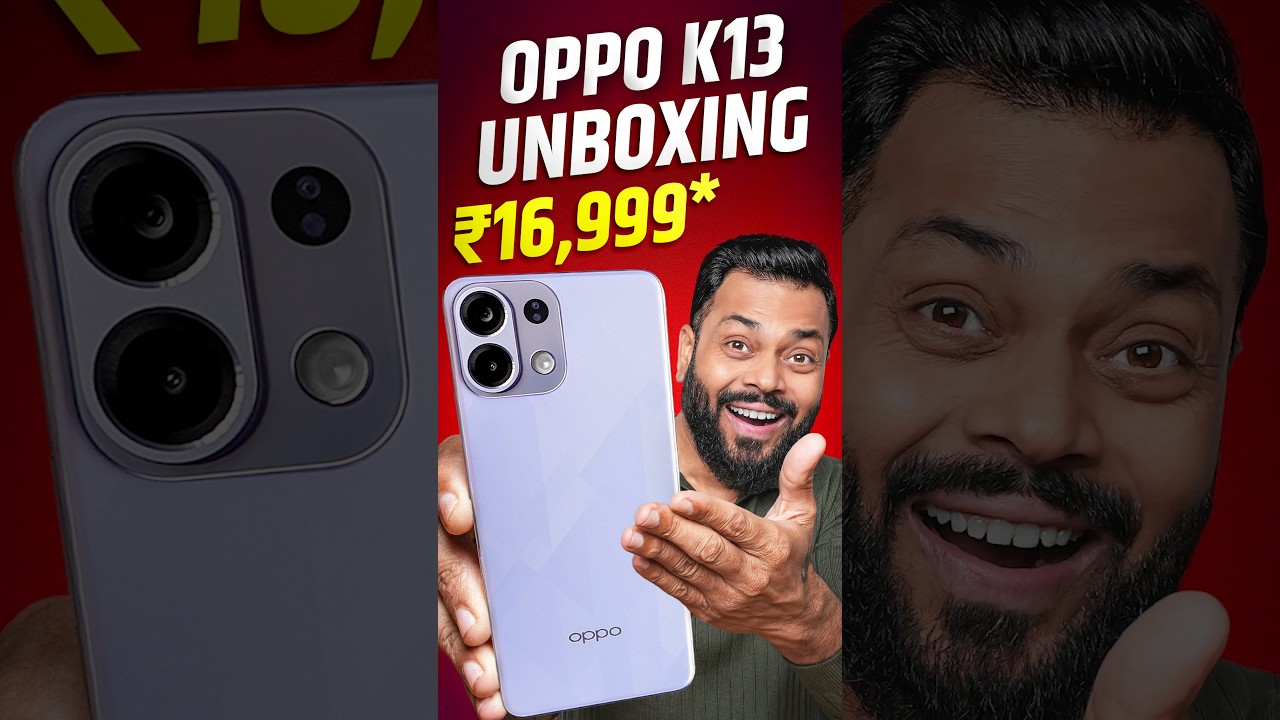 OPPO K13 Unboxing & First Look ⚡️ The Real OP Phone @ Rs.16,999*!