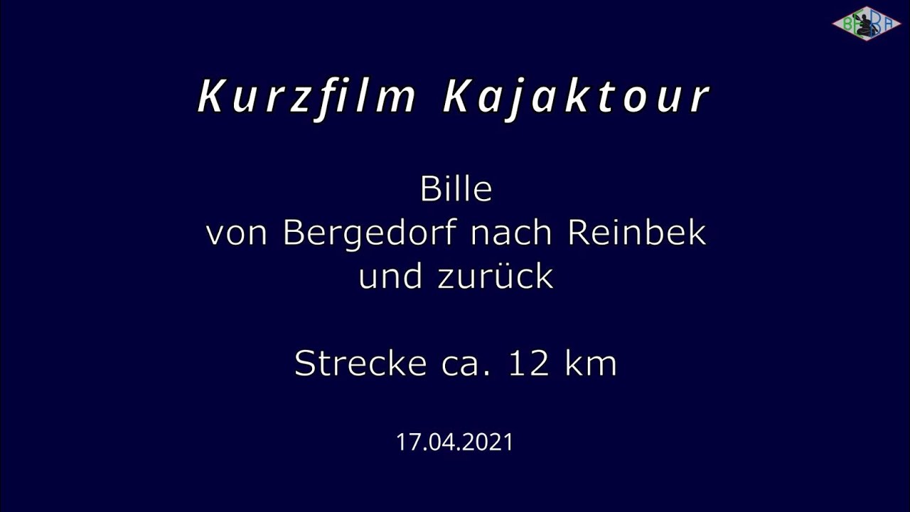 Kurzfilm Kajaktour Bille von Bergedorf nach Reinbek (April 2021)