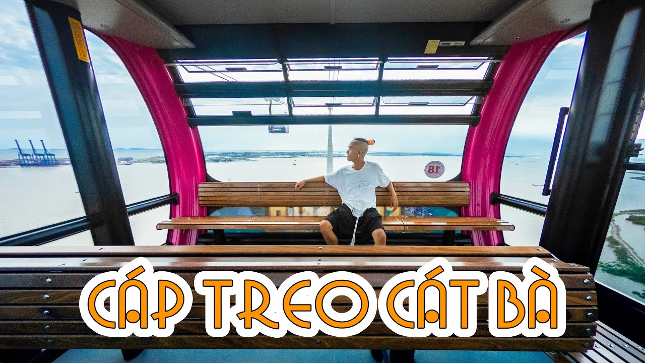 Ngồi trong cabin cáp treo CAO NHẤT và DÀI NHẤT thế giới nằm tại đảo Cát Bà Hải Phòng