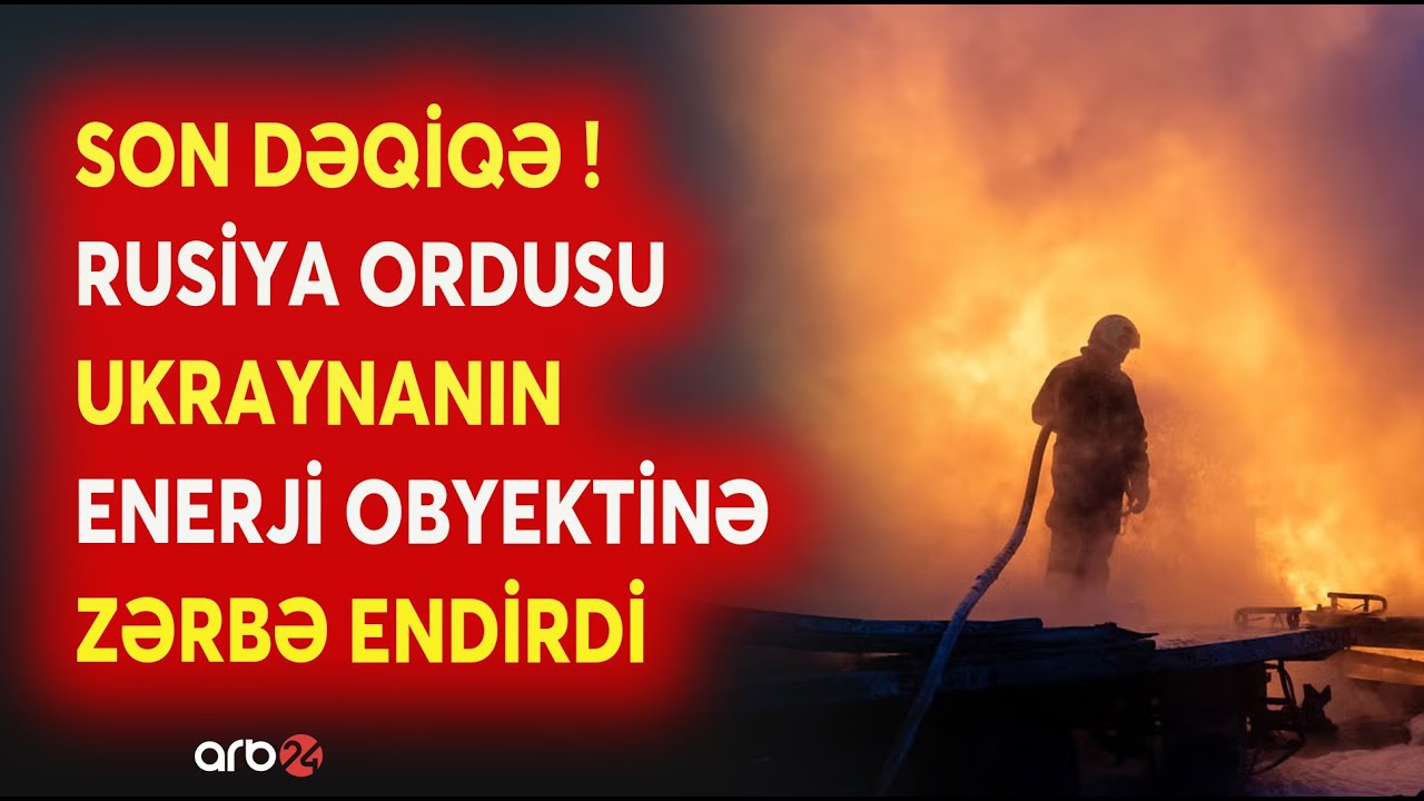 SON DƏQİQƏ! Rusiya ordusu Ukraynaya ZƏRBƏ ENDİRDİ! - Enerji OBYEKTİ SIRADAN ÇIXDI - Yaralananlar var