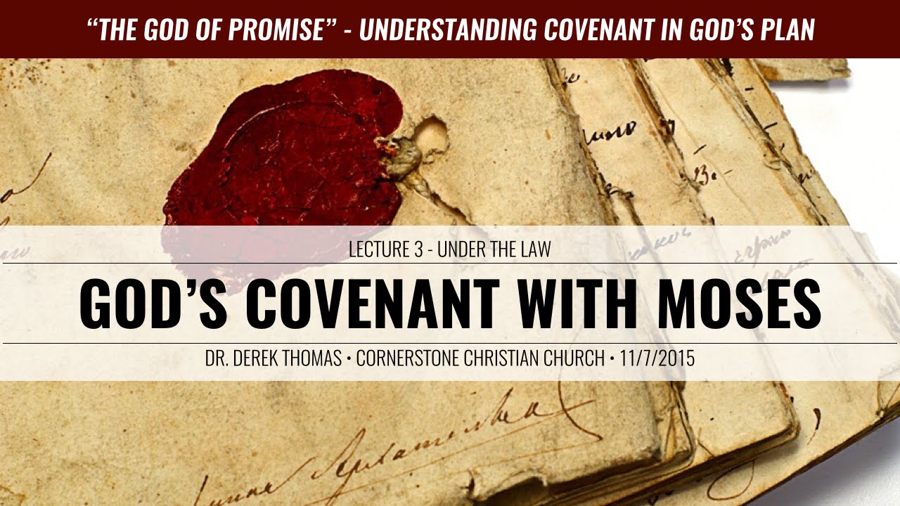 Lecture 3 - Under The Law - God’s Covenant with MOSES