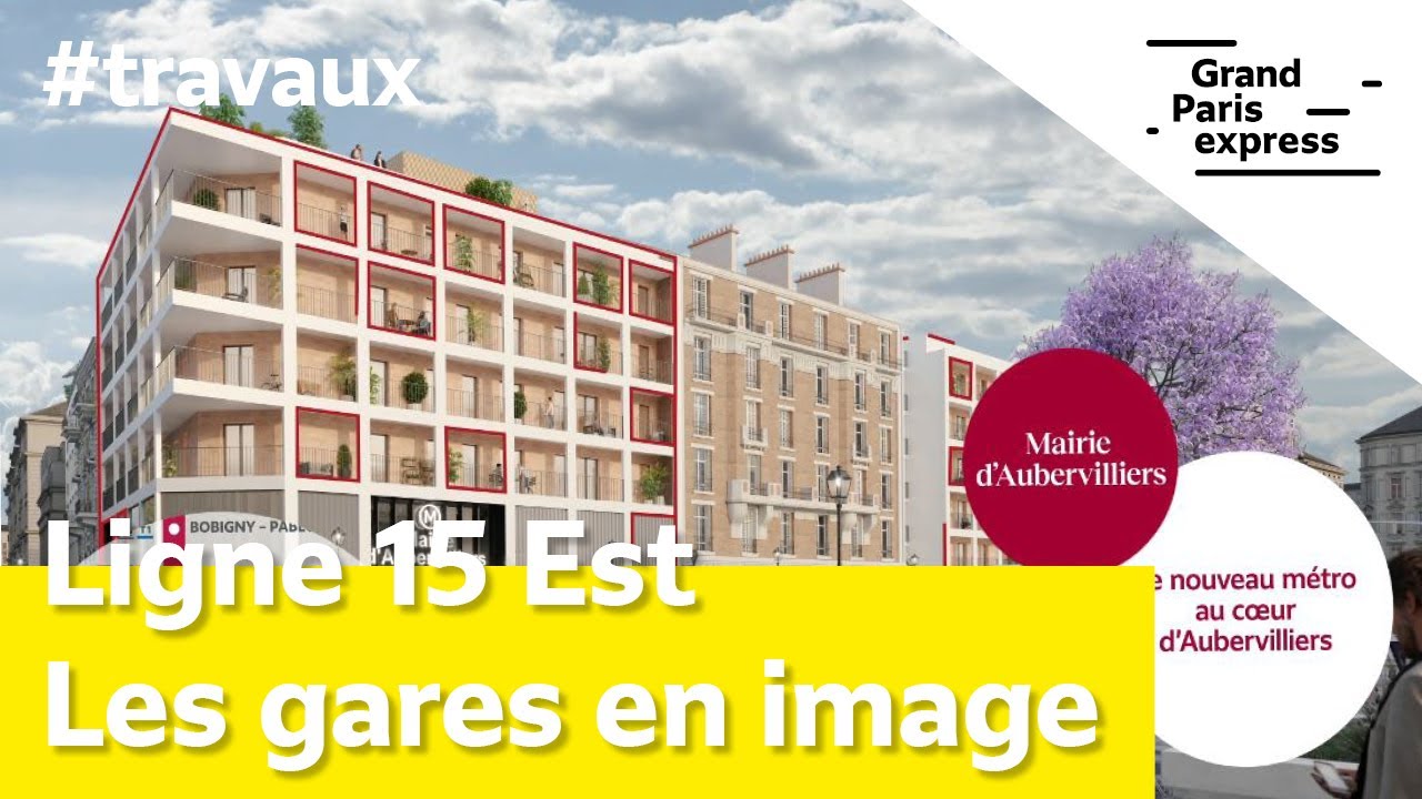 Ligne 15 Est : les gares en image