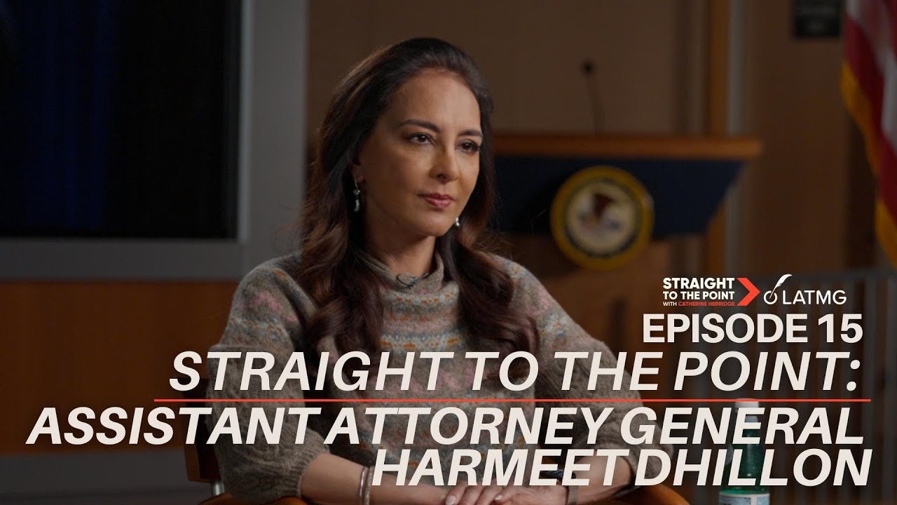 Straight to the Point: Assistant Attorney General Harmeet Dhillon