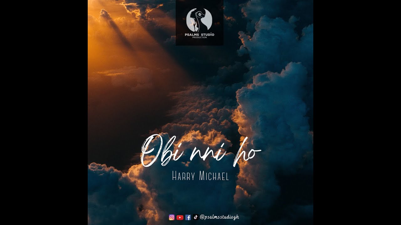 OBI NNI HO (Newlove Annan) performed by Harry Michael