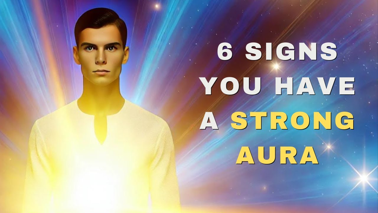 6 Signs You Have A Strong Aura