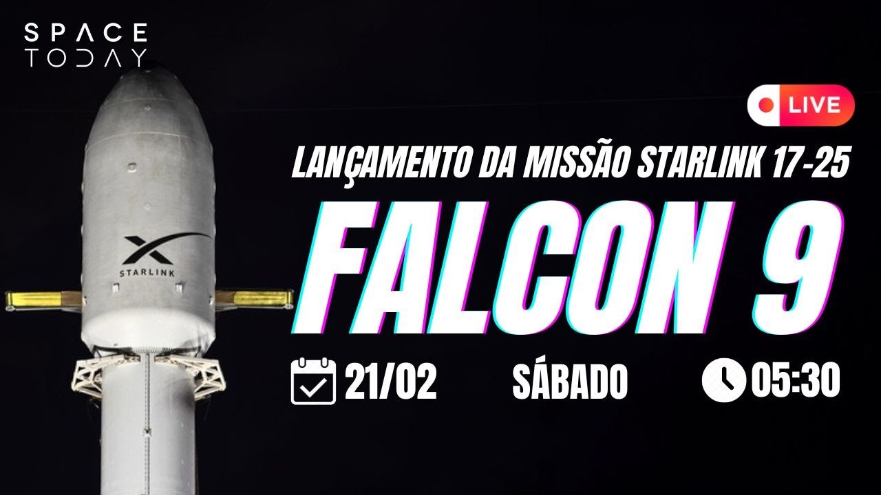 LANÇAMENTO FALCON 9 | STARLINK 17-25