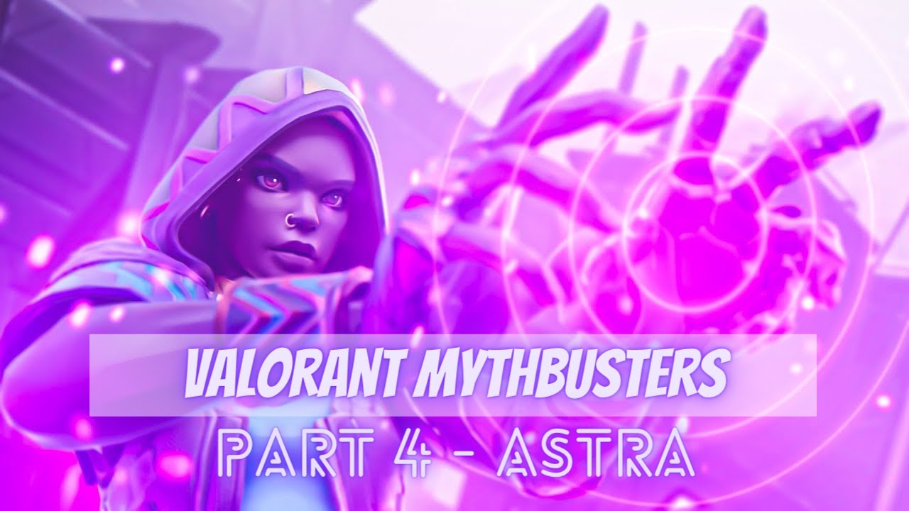 VALORANT MYTHBUSTERS | ASTRA MYTHBUSTERS