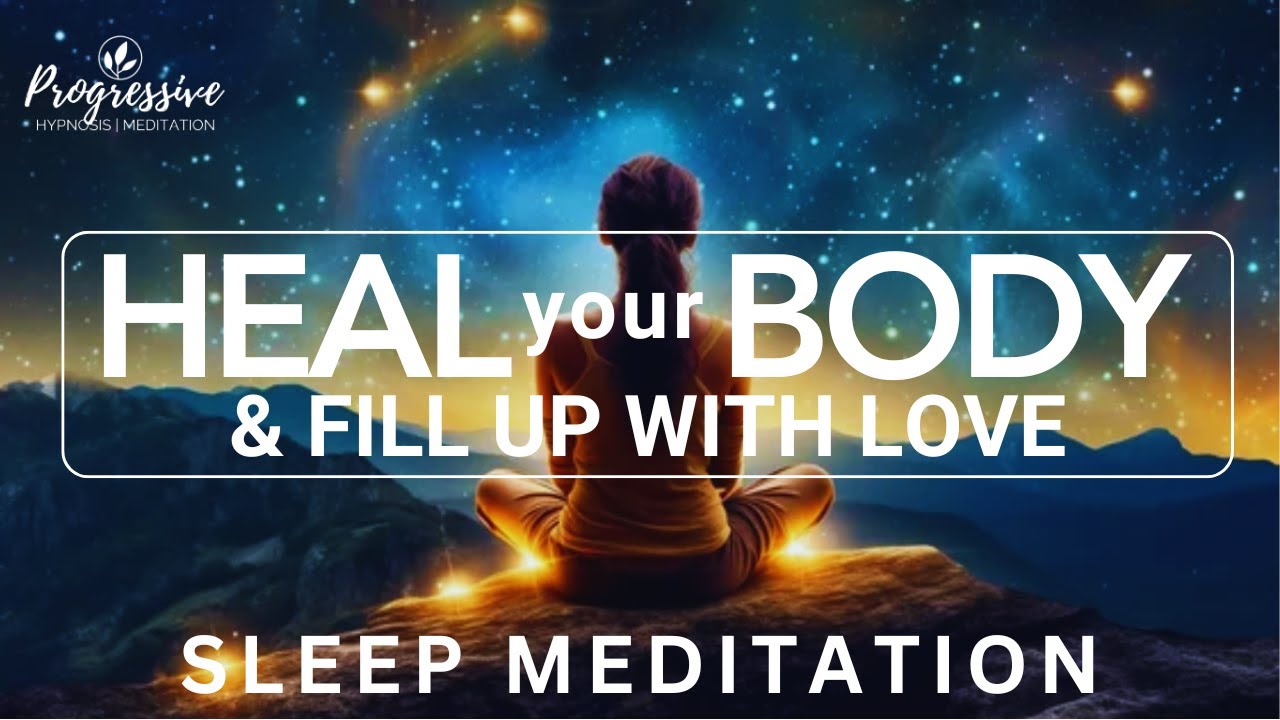 Guided Sleep Meditation, Heal your Body, Quieten your Mind, Fill with Love | Total Healing Sleep