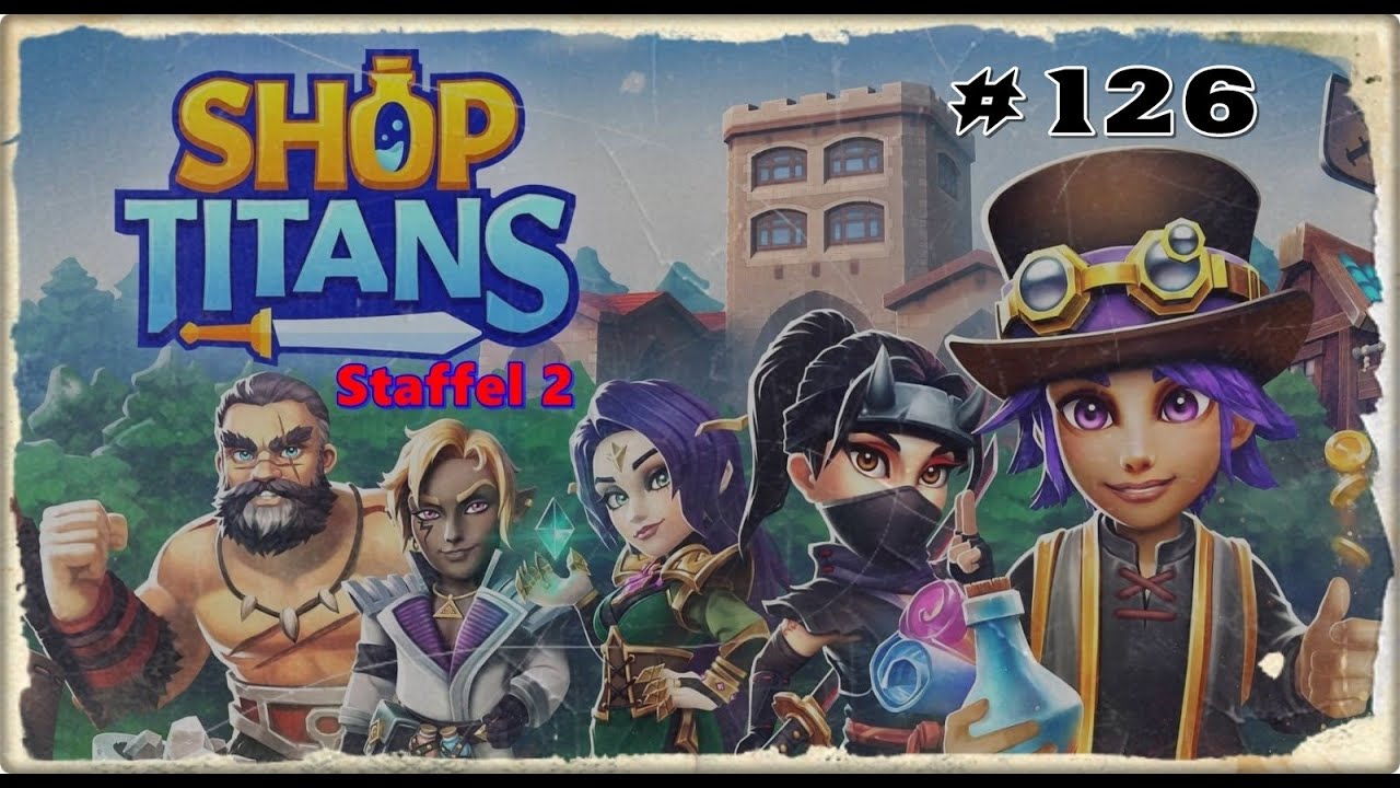 Shop Titans #126 ☆ Craften und Pfeilschen ☆ Let's Play Shop Titans Staffel 2