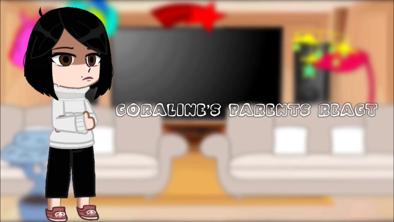 Coraline’s Parents React 2/2
