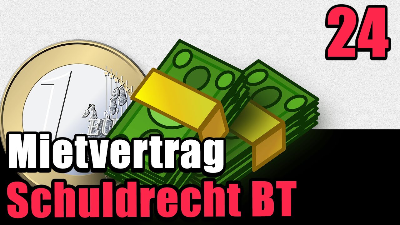 Mietvertrag (Allgemeines) &sect;&sect; 535 ff. BGB - Schuldrecht BT 24