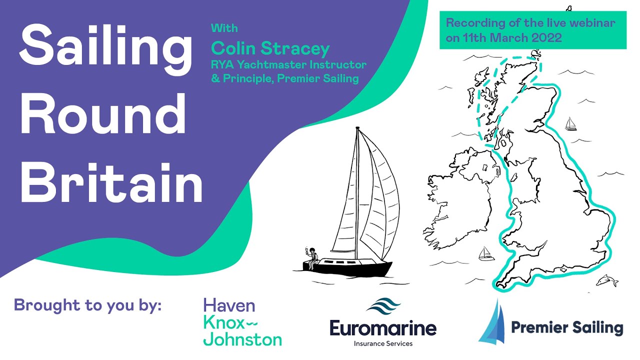 Sailing Round Britain - An HK-J webinar and Q&A with RYA Yachtmaster Instructor Colin Stracey