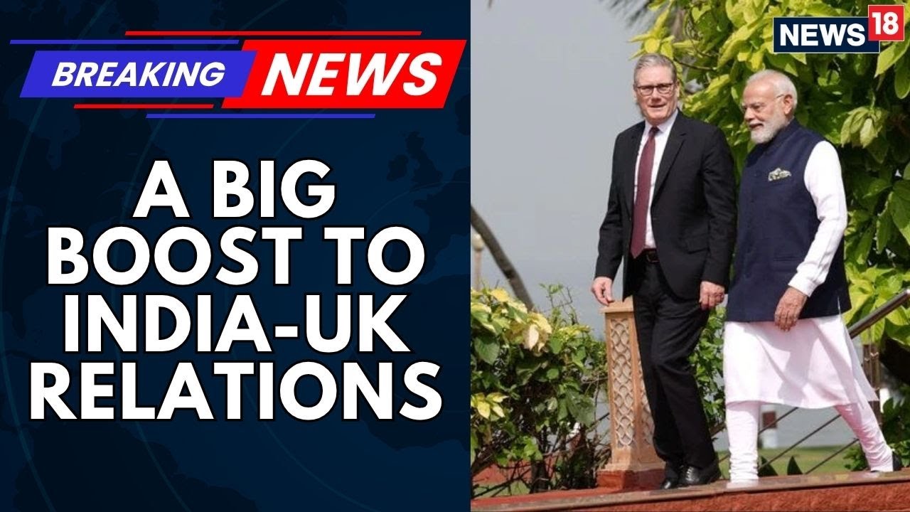 UK India | Economy, Trade & Security To Be Discussed At Large Between PM Modi & PM Starmer | News18