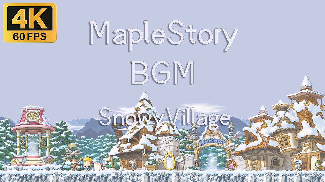 🍁4K60FPS MapleStory 新楓之谷 2-Hours Seamless Version BGM （SnowyVillage）Study asmr Enjoy