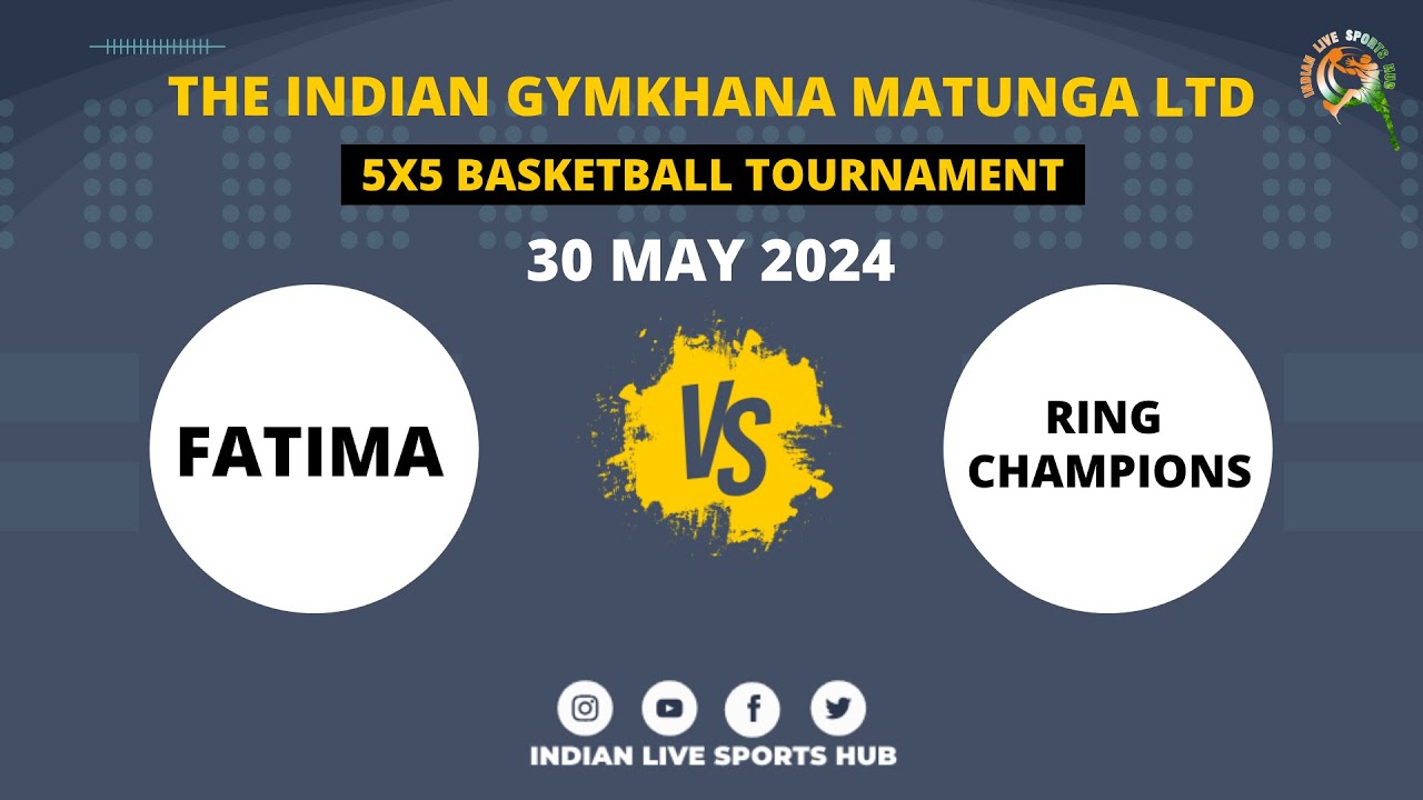 Fatima Vs Ring Champions | The Indian Gymkhana Matunga Ltd. 5x5 Basketball Tournament 2024