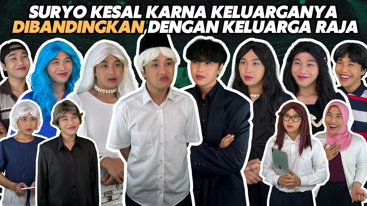 SURYO KESAL KARNA KELUARGANYA DIBANDINGKAN DENGAN KELUARGA SEMESTA