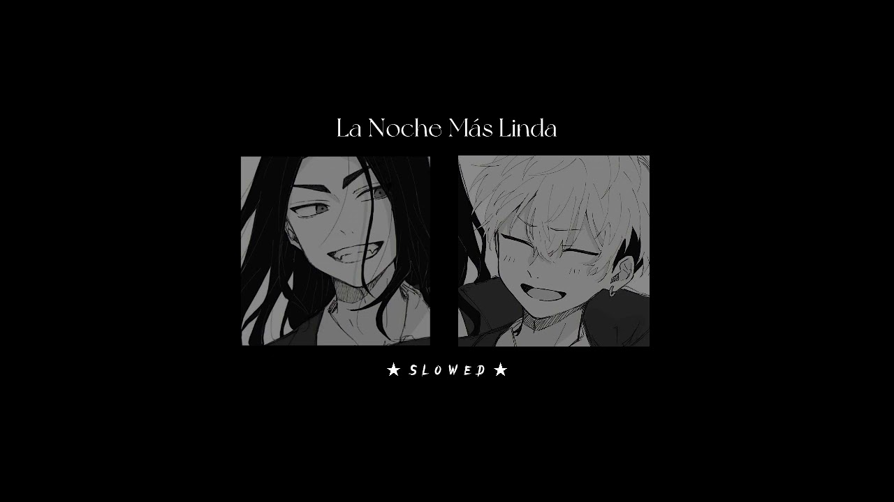 ✰ ` 𝐋𝐚 𝐍𝐨𝐜𝐡𝐞 𝐌𝐚́𝐬 𝐋𝐢𝐧𝐝𝐚 - 𝐀𝐝𝐚𝐥𝐛𝐞𝐫𝐭𝐨 𝐒𝐚𝐧𝐭𝐢𝐚𝐠𝐨 ´ [ 𝑺𝒍𝒐𝒘𝒆𝒅 ] ... •