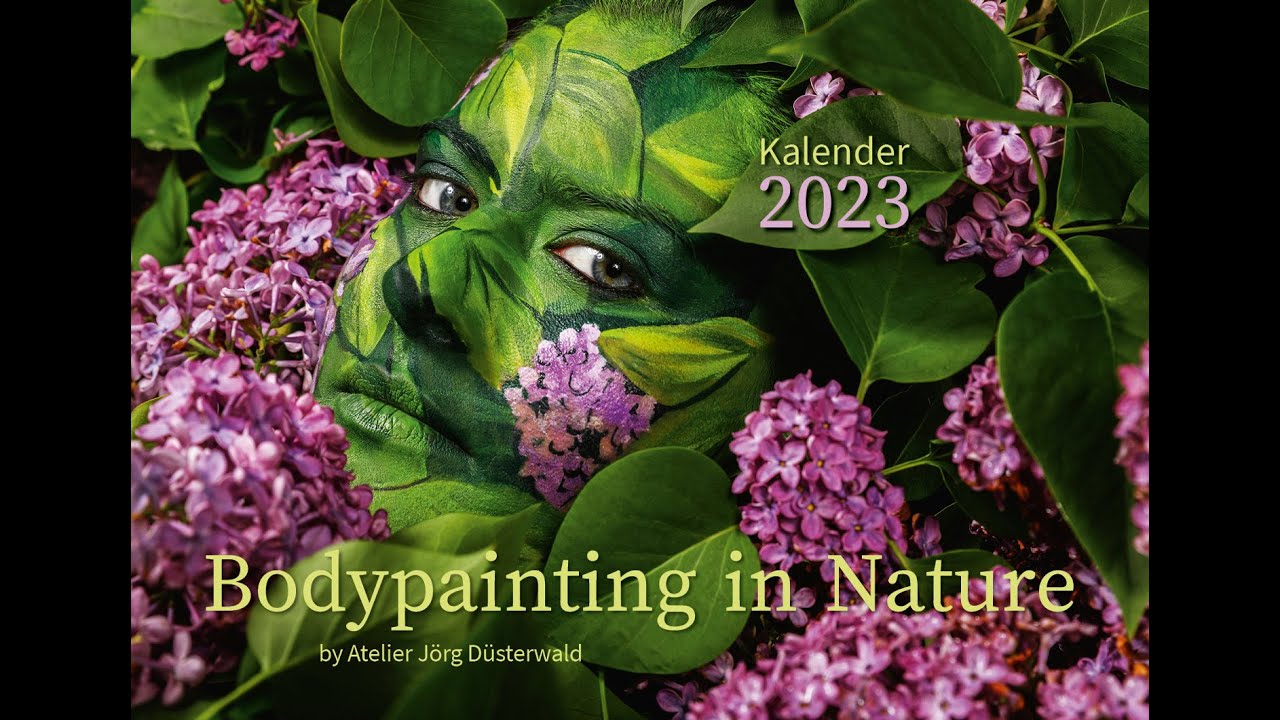 Kalender NATURE ART - BODYPAINTING IN NATURE 2023 by Atelier J&ouml;rg D&uuml;sterwald