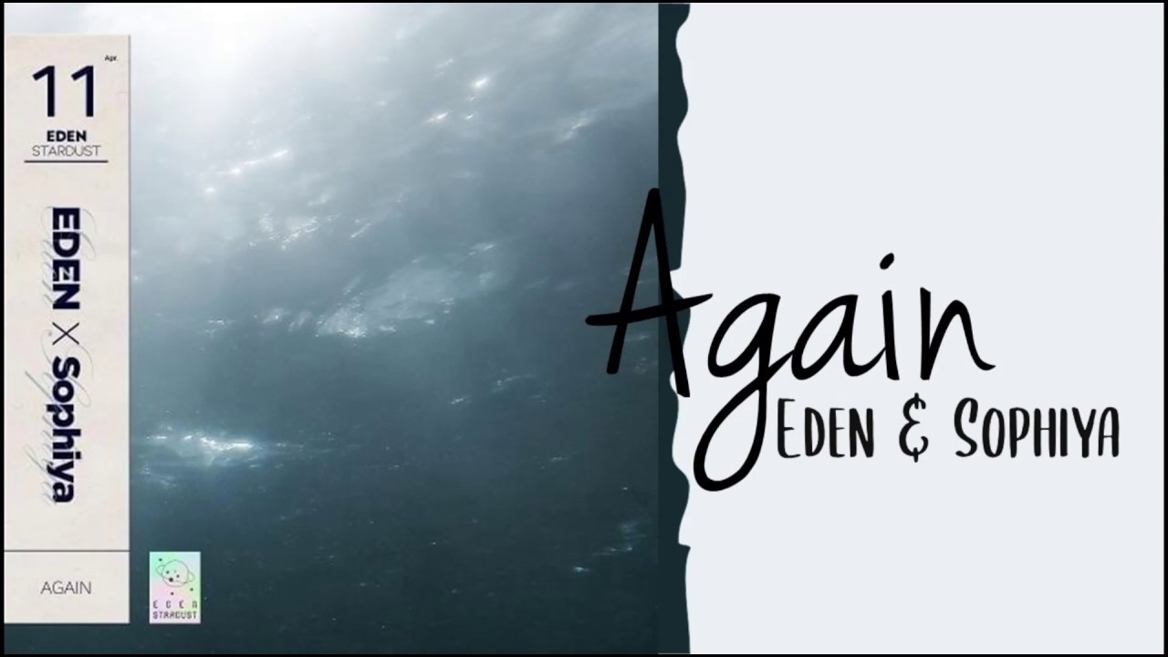 이든EDEN, Sophiya - AGAIN [Lyrics HAN/ROM/ENG/IND]