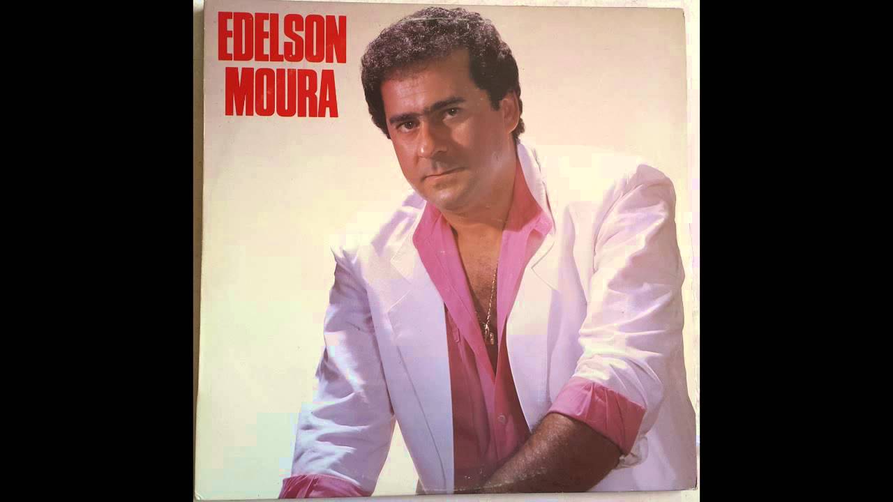 Edelson Moura - Você mudou minha vida (1987)