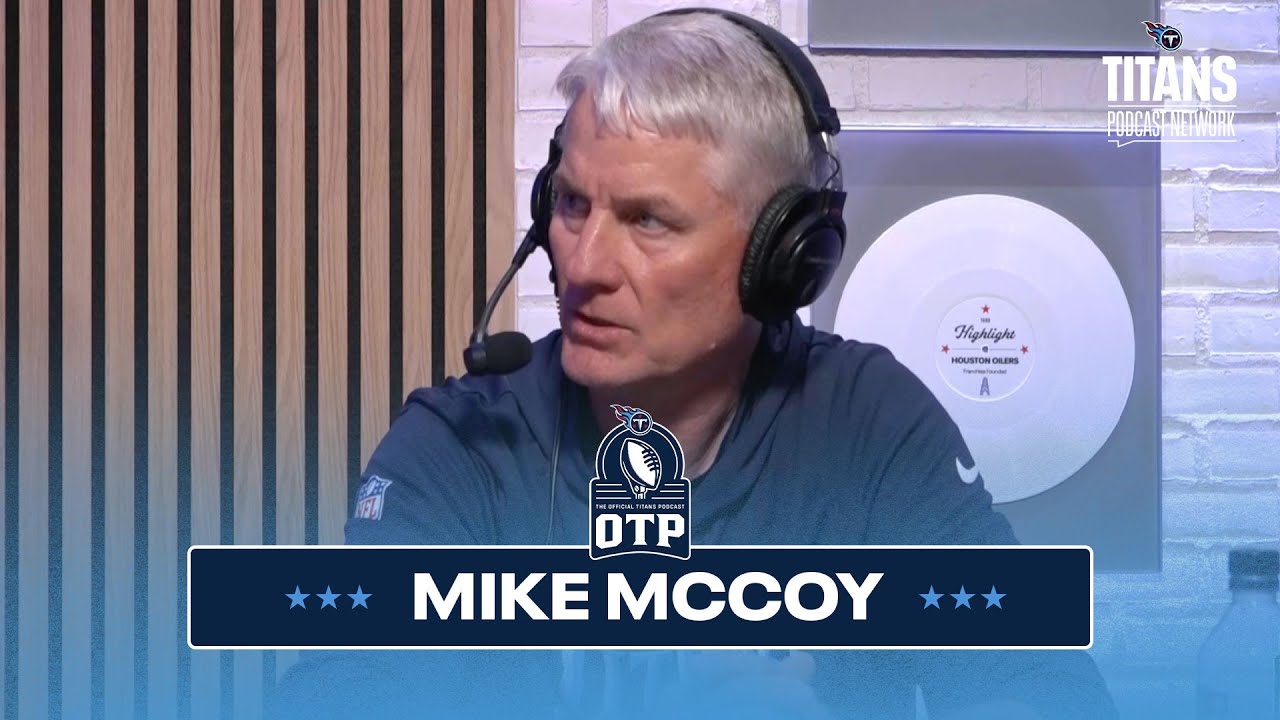The OTP | Mike McCoy&rsquo;s Impact & Titans Finding Their Identity