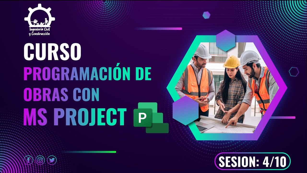 CLASE 04 DE PROGRAMACIÓN DE OBRAS CON MS PROJECT