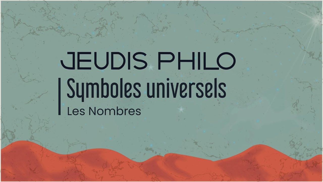 Symboles universels - Les Nombres - Jeudis Philo