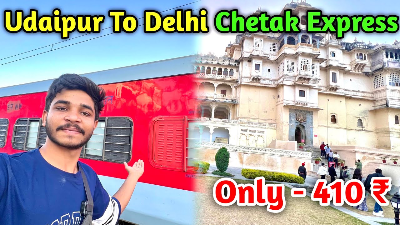 Udaipur To Delhi By Chetak Express Only - 410 ₹ | Udaipur Tour Guide | Udaipur Trip | 