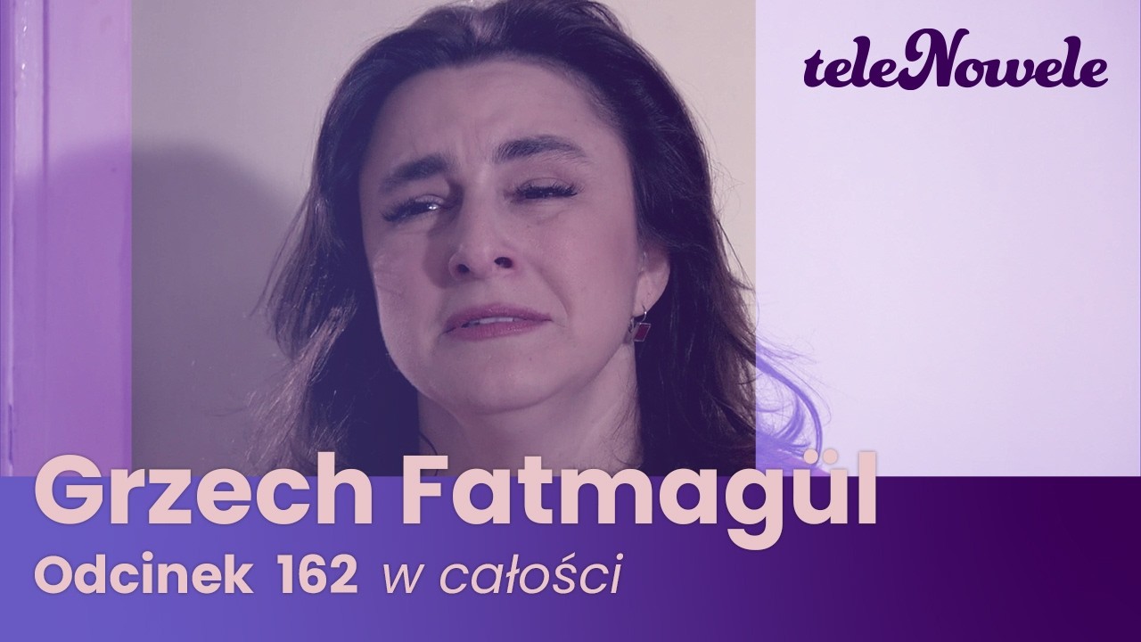 Grzech Fatmag&uuml;l | Odcinek 162 | Cały odcinek