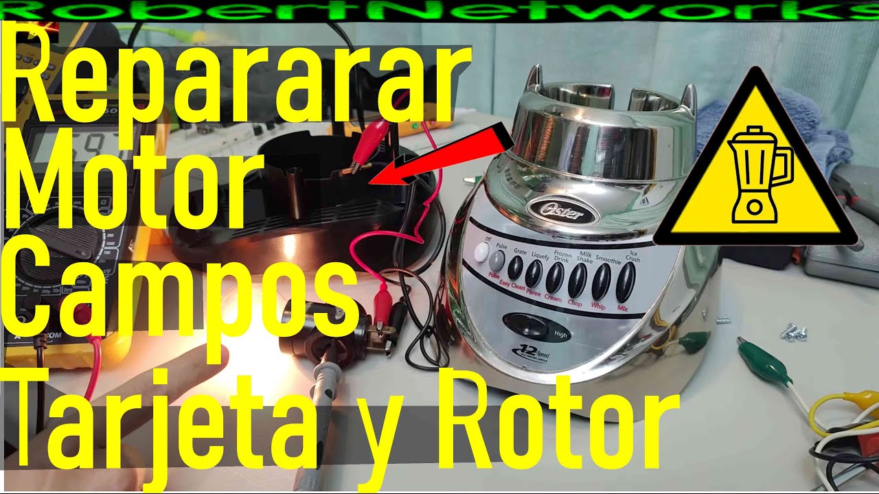Arreglar Licuadora Oster Huele a Quemado Prueba de Tarjeta Campos y Armadura - RobertNetworks