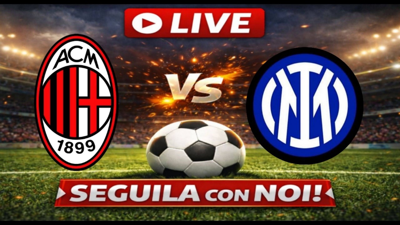 🔴Live MILAN-INTER - SERIE A🔴
