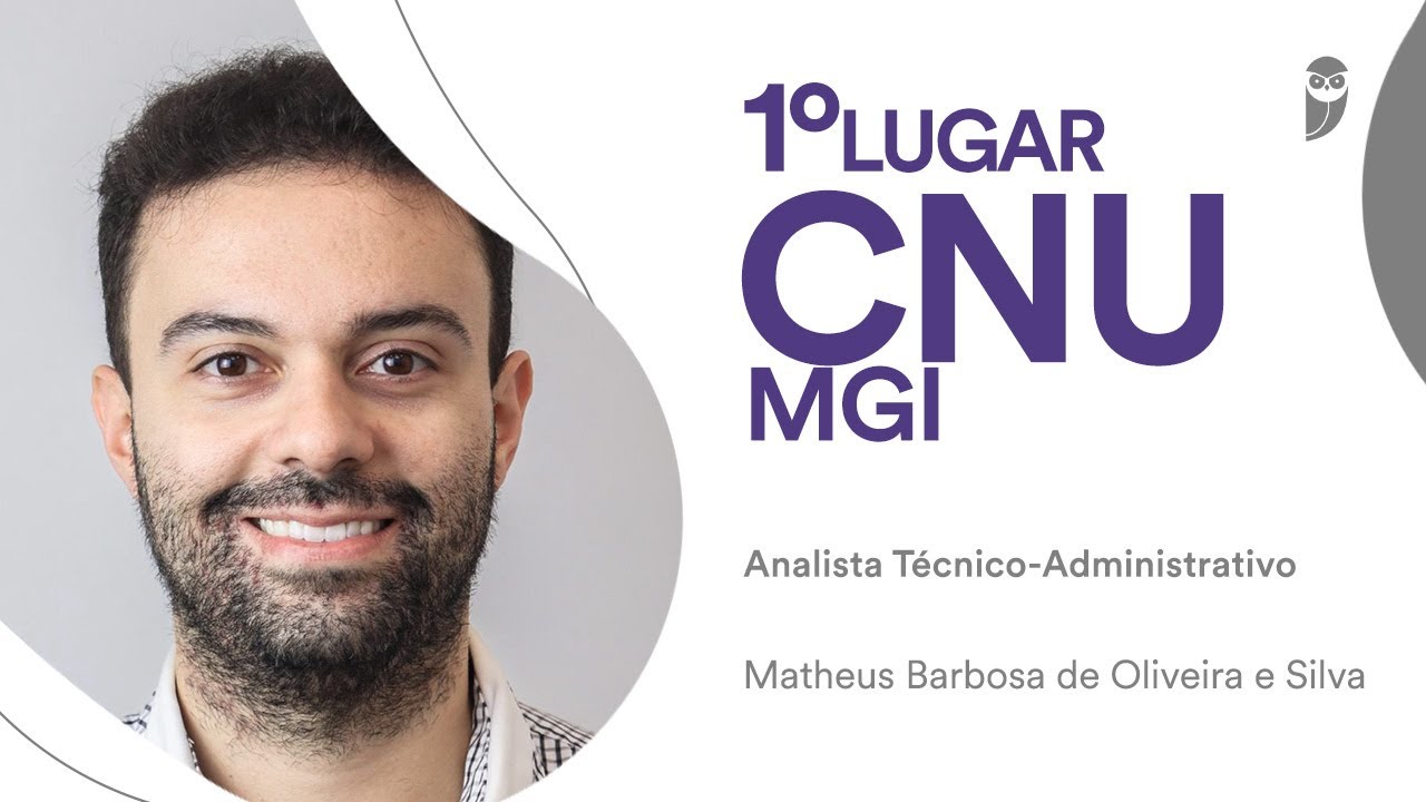 CNU - Bloco 7 (MGI): Conhe&ccedil;a Matheus Barbosa, aprovado em 1&deg; lugar para Analista T&eacute;cnico-Adm