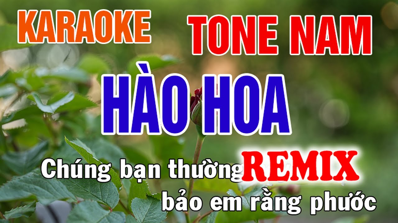 Hào Hoa Remix Karaoke Tone Nam Nhạc Sống - Phối Mới Dễ Hát - Nhật Nguyễn